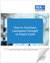 How to Test Bond Lamination Strength on Plastic Cards